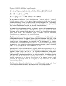 Decision D0082001 – Published in note form only Re Irvin and Department of Productivity and Labour Relations[removed]WAICmr 8 Date of Decision: 25 January 2001 Freedom of Information Act 1992; Schedule 1 clause 5(1)(b) 