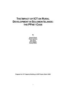 THE IMPACT OF ICT ON RURAL DEVELOPMENT IN SOLOMON ISLANDS: THE PFNET CASE By Anand Chand