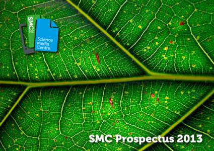 SMC Prospectus 2013  There is no challenge that we will face over coming decades that does not depend on science. It will be critical to our economic, environmental, social and cultural development. Science has a critic