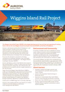 Wiggins Island Rail Project  The Wiggins Island Rail Project (WIRP) is the staged development of new rail lines and upgrading of existing lines to service the new Wiggins Island Coal Export Terminal (WICET) at the Port o