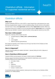 Clostridium difficile - Information for supported residential services December 2010 Clostridium difficile What is it?