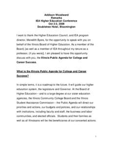Addison Woodward Remarks IEA Higher Education Conference Oct 2-3, 2009 Doubletree Hotel, Bloomington I want to thank the Higher Education Council, and IEA program