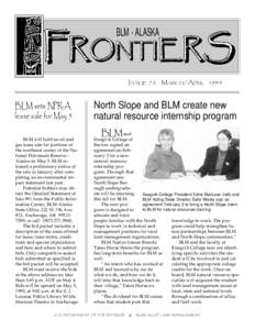BLM - ALASKA  FRONTIERS ISSUE 72 MARCH/APRIL[removed]BLM sets NPR-A