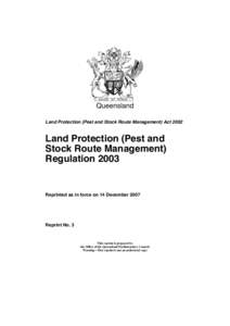 Queensland Land Protection (Pest and Stock Route Management) Act 2002 Land Protection (Pest and Stock Route Management) Regulation 2003