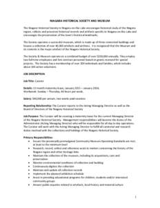 NIAGARA HISTORICAL SOCIETY AND MUSEUM The Niagara Historical Society in Niagara-on-the-Lake encourages historical study of the Niagara region, collects and preserves historical records and artifacts specific to Niagara-o