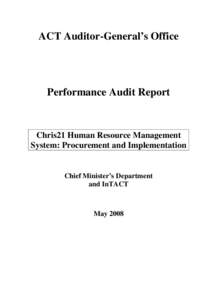 ACT Auditor-General’s Office  Performance Audit Report Chris21 Human Resource Management System: Procurement and Implementation