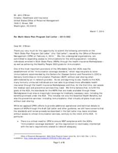 Mr. John O’Brien Director, Healthcare and Insurance United States Office of Personnel Management 1900 E. Street, NW Washington, DC[removed]March 7, 2014