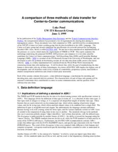 A comparison of three methods of data transfer for Center-to-Center communications Luke Pond UW ITS Research Group June 3, 1999 In the publication of the Traffic Management Data Dictionary and the Transit Communications 