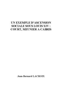 UN EXEMPLE D’ASCENSION SOCIALE SOUS LOUIS XIV : COURT, MEUNIER A CABRIS