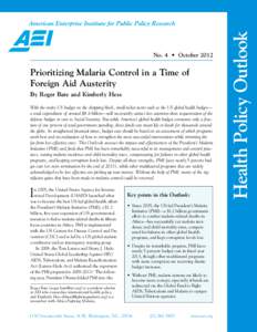 Prioritizing Malaria Control in a Time of Foreign Aid Austerity By Roger Bate and Kimberly Hess With the entire US budget on the chopping block, small-ticket items such as the US global health budget— a total expenditu