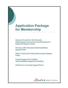 Application Package for Membership Assured Income for the Severely Handicapped and Income and Employment Supports Appeal Panels Persons with Developmental Disabilities