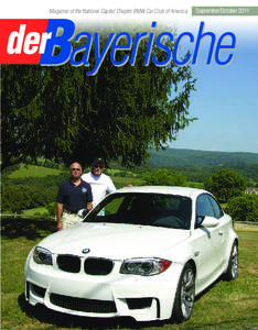 Magazine of the National Capital Chapter BMW Car Club of America  September/October 2011 The All-New Passport BMW One of The East Coast’s Largest State-of-The-Art Service Facilities