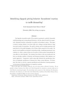 Identifying oligopoly pricing behavior: Incumbents’ reaction to tariﬀs dismantling∗ Jordi Jaumandreu†and Maria J.Moral‡ December 2008, Re-writing in progress  Abstract