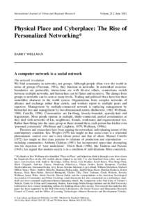 International Journal of Urban and Regional Research  Volume 25.2 June 2001 Physical Place and Cyberplace: The Rise of Personalized Networking*