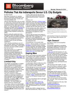 Monday, February 24, 2014  Potholes That Ate Indianapolis Devour U.S. City Budgets By Mark Niquette Rieth-Riley Construction Co. typically closes its Indianapolis asphalt plants from