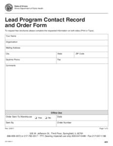 State of Illinois Illinois Department of Public Health Lead Program Contact Record and Order Form To request free brochures please complete the requested information on both sides (Print or Type).