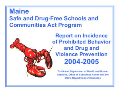 Maine Safe and Drug-Free Schools and Communities Act Program Report on Incidence of Prohibited Behavior and Drug and