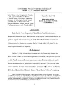 BEFORE THE PUBLIC UTILITIES COMMISSION OF THE STATE OF SOUTH DAKOTA In the Matter of the Complaint by Prelude, L.L.C. against Basin Electric Power Cooperative and it’s Various Cooperative Members for Refusing to Provid