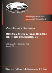 Monograph Series No. 9: Proceedings of a Workshop on Inflamatory Airway Disease: Defining the Syndrome