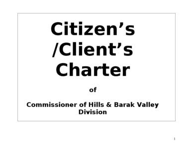 Citizen’s /Client’s Charter of Commissioner of Hills & Barak Valley Division