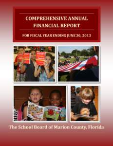 COMPREHENSIVE	ANNUAL	 FINANCIAL	REPORT		 FOR	FISCAL	YEAR	ENDING	JUNE	30,	2013 The	School	Board	of	Marion	County,	Florida	  