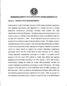 BURLESON COUNTY DATA REPORTING IMPROVEMENT PLAN Section I- LEGISLATIVE REQUIREMENTS Chapter 60.10, Code of Criminal Procedure (CCP) creates provisions regarding a data reporting improvement plan applicable to a county th