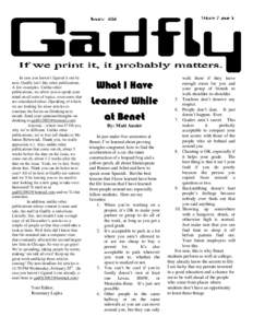 In case you haven’t figured it out by now, Gadfly isn’t like other publications. A few examples. Unlike other publications, we allow you to speak your mind on all sorts of topics, even some that are considered taboo.