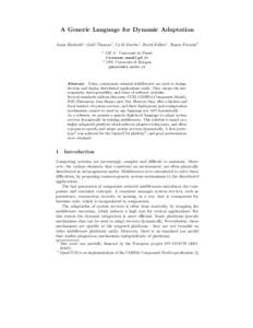 A Generic Language for Dynamic Adaptation Assia Hachichi1 , Ga¨el Thomas1 , Cyril Martin1 , Bertil Folliot1 , Simon Patarin2 1 2