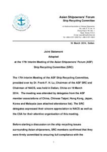 Asian Shipowners’ Forum Ship Recycling Committee c/o National Association of Chinese Shipowners Rm5th Fl. No. 10 Chung King S. Rd. Sec. 1 Taipei, Taiwan, R.O.C