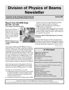 Division of Physics of Beams Newsletter A Division of the American Physical Society Spring 2006