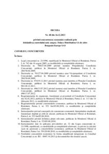 DECIZIA Nr. 48 din[removed]privind concentrarea economică realizată prin dobândirea controlului unic asupra Delaco Distribution SA de către Bongrain Europe SAS CONSILIUL CONCURENŢEI