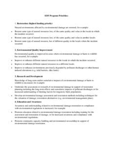 EDF Program Priorities:  1. Restoration (highest funding priority) Natural environments affected by environmental damage are restored, for example: 