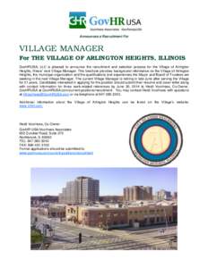 Announces a Recruitment For  VILLAGE MANAGER For THE VILLAGE OF ARLINGTON HEIGHTS, ILLINOIS GovHRUSA, LLC is pleased to announce the recruitment and selection process for the Village of Arlington Heights, Illinois’ nex