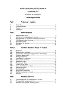 NORTHERN TERRITORY OF AUSTRALIA EDUCATION ACT As in force 28 August 2013 Table of provisions Part 1