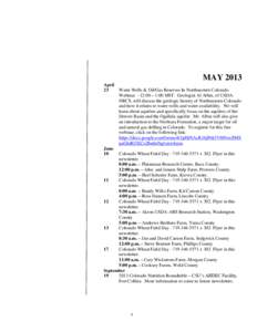 MAY 2013 April 23 Water Wells & Oil/Gas Reserves In Northeastern Colorado Webinar - 12:00 – 1:00 MST. Geologist Al Albin, of USDANRCS, will discuss the geologic history of Northeastern Colorado and how it relates to wa