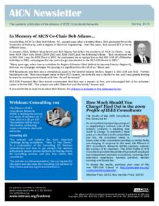 AICN Newsletter The quarterly publication of the Alliance of IEEE Consultants Networks Spring[removed]In Memory of AICN Co-Chair Bob Adams…