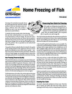 Home Freezing of Fish FNH[removed]Freezing is the method most people choose for preserving fresh fish and other seafood products. However, this preservation technique is effective only if the product is