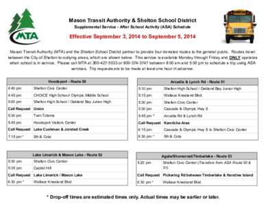 Mason Transit Authority & Shelton School District Supplemental Service - After School Activity (ASA) Schedule Effective September 3, 2014 to September 5, 2014 Mason Transit Authority (MTA) and the Shelton School District