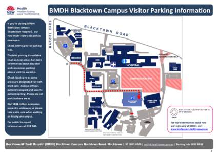 BMDH Blacktown Campus Visitor Parking Information If you’re visiting BMDH Blacktown campus (Blacktown Hospital) , our new multi-storey car park is now open.