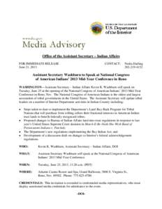 Office of the Assistant Secretary – Indian Affairs FOR IMMEDIATE RELEASE June 21, 2013 CONTACT: