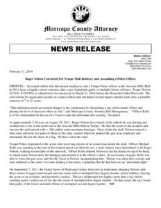 February 11, 2014 Roger Nelson Convicted For Tempe Mall Robbery and Assaulting a Police Officer PHOENIX – An armed robber who threatened employees and a Tempe Police officer at the Arizona Mills Mall in 2011 faces a le