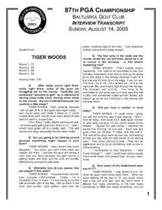 87TH PGA CHAMPIONSHIP BALTUSROL GOLF CLUB INTERVIEW TRANSCRIPT SUNDAY, AUGUST 14, 2005  Quotes From: