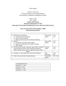 DRAFT Agenda Governor’s Commission To Review and Advise on the Implementation of New Hampshire’s Medicaid Care Management Program August 1, 2013 1:00 – 4:00pm