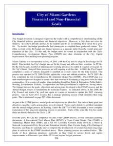 City of Miami Gardens Financial and Non-Financial Goals Introduction This budget document is designed to provide the reader with a comprehensive understanding of the City financial policies, procedures and financial obje