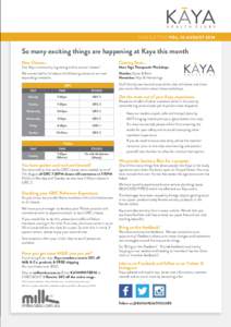 NEWSLETTER VOL. 10 AUGUST[removed]So many exciting things are happening at Kaya this month New Classes…  Coming Soon…