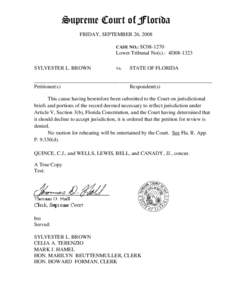 Supreme Court of Florida FRIDAY, SEPTEMBER 26, 2008 CASE NO.: SC08-1270 Lower Tribunal No(s).: 4D08-1323 SYLVESTER L. BROWN