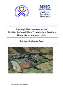Strategic Development of the Scottish National Blood Transfusion Service Modernising Manufacturing Outline Business Case Commercial - in confidence