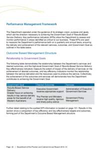 Performance Management Framework The Department operated under the guidance of its strategic vision, purpose and goals, which set the direction necessary to achieving the Government Goal of Results‑Based Service Delive