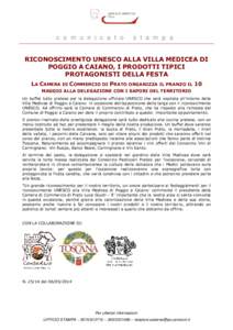 c o m u n i c a t o  s t a m p a RICONOSCIMENTO UNESCO ALLA VILLA MEDICEA DI POGGIO A CAIANO, I PRODOTTI TIPICI