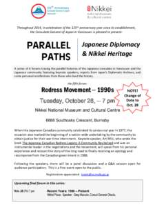 Throughout 2014, in celebration of the 125th anniversary year since its establishment, the Consulate General of Japan in Vancouver is pleased to present: PARALLEL PATHS